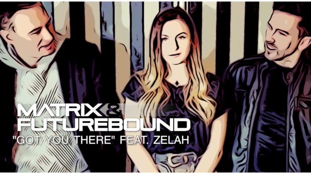 Matrix & Futurebound Got You There Feat. Zelah artwork