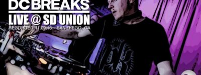 DC Breaks Live @ SD Union – New Upload