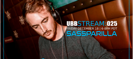 UBB Stream: 025 w/ Sassparilla