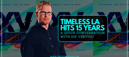 Timeless LA Turns 15: A Quick Conversation with Dip Vertigo