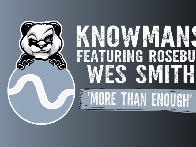 Knowmans featuring Rosebud Wes Smith 'More than enough', cartoon panda on circle logo