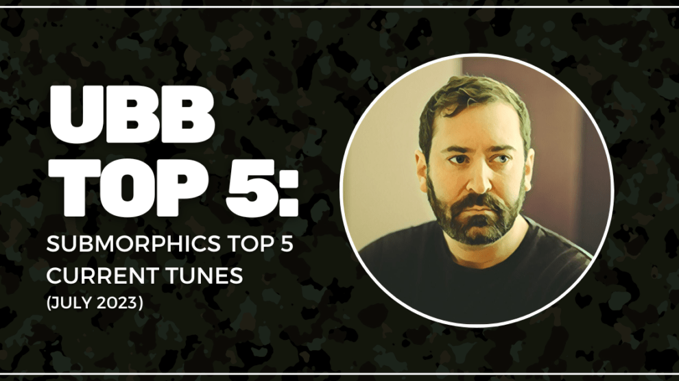 UBB Top 5: Submorphics Top 5 Current Tunes, photo of musician Submorphics