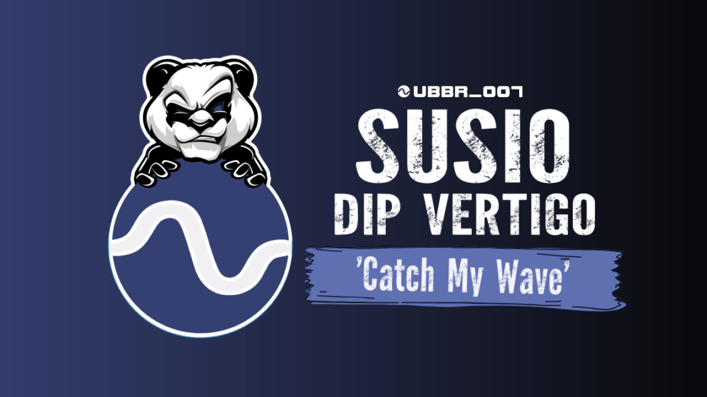 UBBR_007 Susio Dip Vertigo 'Catch My Wave' united by bass recordings