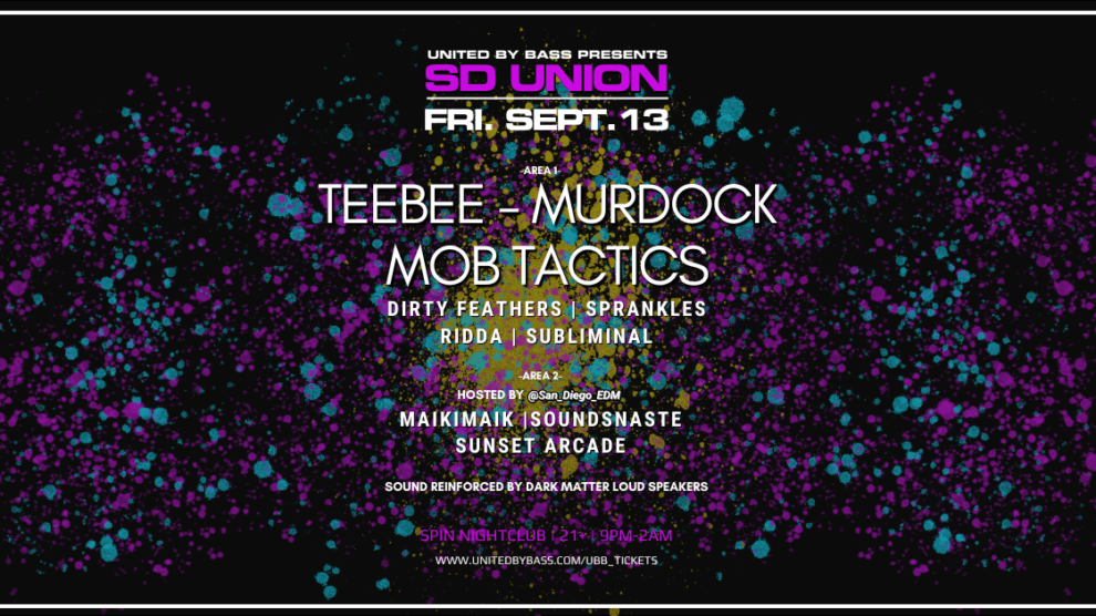 SD Union w/ Teebee, Murdock, Mob Tactics and San Diego EDM, September 13, 2024, Spin Nightclub